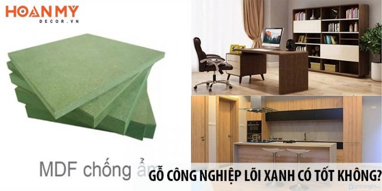 Gỗ MDF lõi xanh là gì? An Cường - Thái Lan [Báo giá] 06/2026