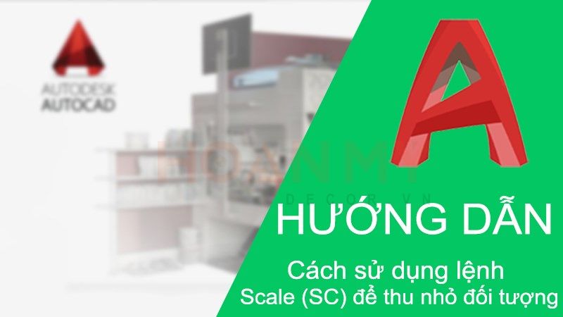 Lệnh phóng to trong cad (Scale)