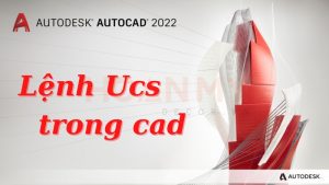 Lệnh UCS trong cad